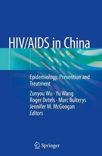 Cover image for HIV/AIDS in China: Epidemiology, Prevention and Treatment