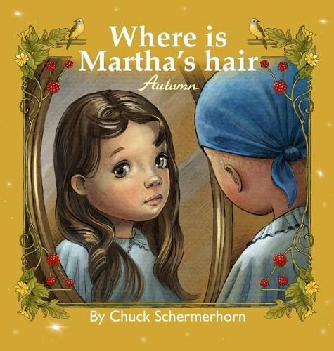 Cover image for Where Is Martha's Hair?: My Best Friend Is Sick