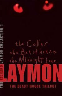 Cover image for The Richard Laymon Collection Volume 1: The Cellar, The Beast House & The Midnight Tour