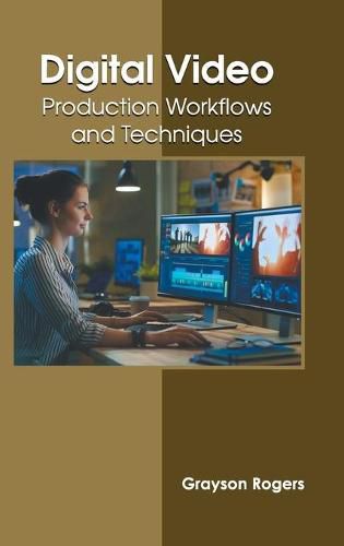 Cover image for Digital Video: Production Workflows and Techniques