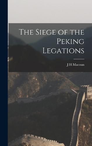 Cover image for The Siege of the Peking Legations