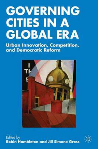 Cover image for Governing Cities in a Global Era: Urban Innovation, Competition, and Democratic Reform
