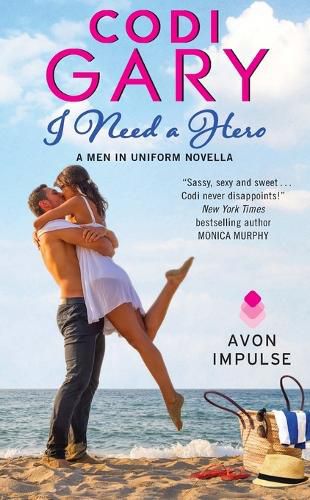 Cover image for I Need a Hero: A Men in Uniform Novella