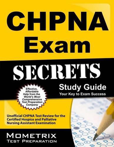 Cover image for Chpna Exam Secrets Study Guide: Unofficial Chpna Test Review for the Certified Hospice and Palliative Nursing Assistant Examination