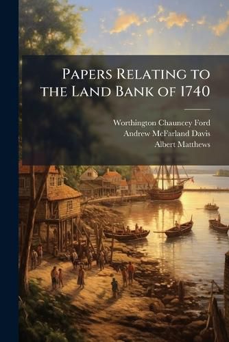 Cover image for Papers Relating to the Land Bank of 1740