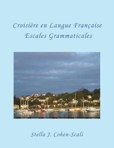 Croisiere En Langue Francaise: Escales Grammaticales