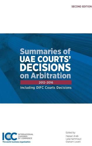 Cover image for Summaries of UAE Courts' Decisions on Arbitration II: (2012-2016)