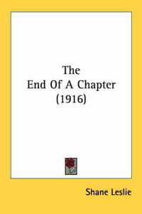 Cover image for The End of a Chapter (1916)