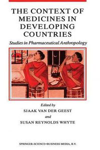 Cover image for The Context of Medicines in Developing Countries: Studies in Pharmaceutical Anthropology