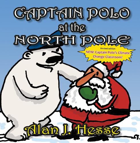 Captain Polo at the North Pole: A children's picture book about Christmas... with a very important message! For ages 6 to 9