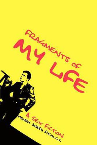 Cover image for Fragments of My Life: A Sex Fiction