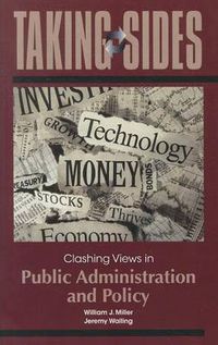 Cover image for Taking Sides: Clashing Views in Public Administration and Policy