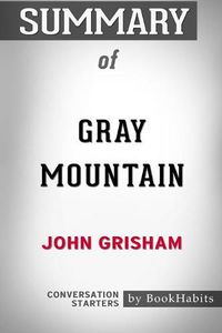 Cover image for Summary of Gray Mountain by John Grisham: Conversation Starters