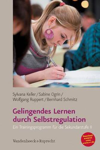 Cover image for Gelingendes Lernen durch Selbstregulation: Ein Trainingsprogramm fA r die Sekundarstufe II