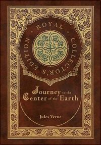 Cover image for Journey to the Center of the Earth (Royal Collector's Edition) (Case Laminate Hardcover with Jacket)