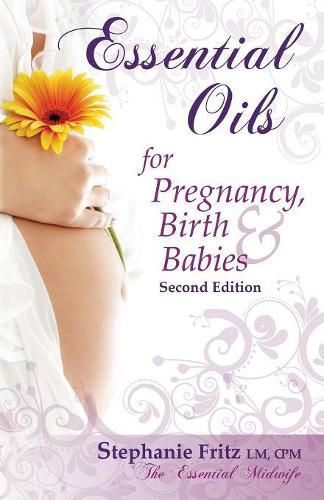 Cover image for Essential Oils for Pregnancy, Birth & Babies