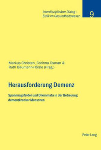 Cover image for Herausforderung Demenz: Spannungsfelder Und Dilemmata in Der Betreuung Demenzkranker Menschen