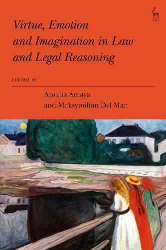 Cover image for Virtue, Emotion and Imagination in Law and Legal Reasoning