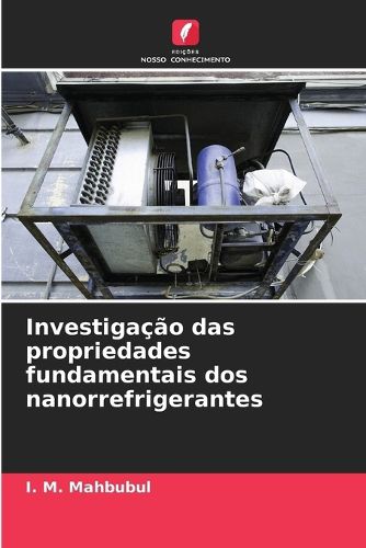 Cover image for Investigacao das propriedades fundamentais dos nanorrefrigerantes