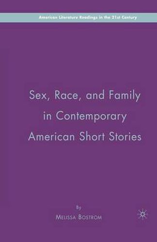 Cover image for Sex, Race, and Family in Contemporary American Short Stories