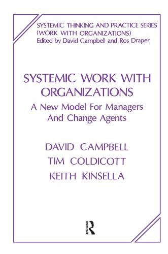 Cover image for Systemic Work with Organizations: A New Model for Managers and Change Agents