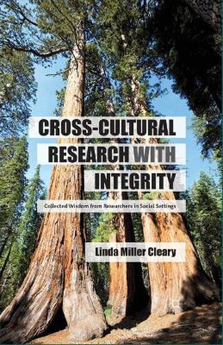 Cover image for Cross-Cultural Research with Integrity: Collected Wisdom from Researchers in Social Settings