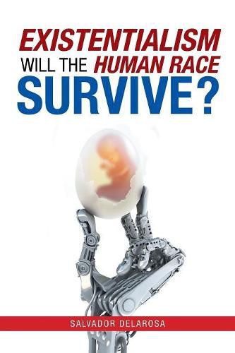 Cover image for Existentialism: Will the Human Race Survive?