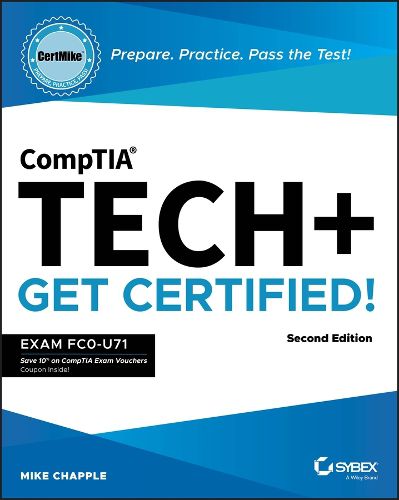 CompTIA Tech+ CertMike: Prepare. Practice. Pass the Test! Get Certified!