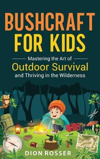 Cover image for Bushcraft for Kids
