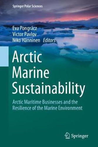 Cover image for Arctic Marine Sustainability: Arctic Maritime Businesses and the Resilience of the Marine Environment