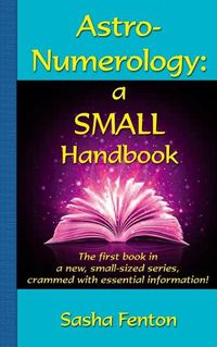 Cover image for Astro-Numerology: A Small Handbook