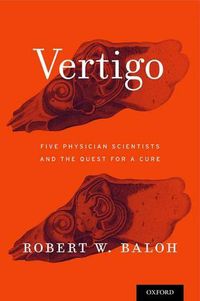 Cover image for Vertigo: Five Physician Scientists and the Quest for a Cure