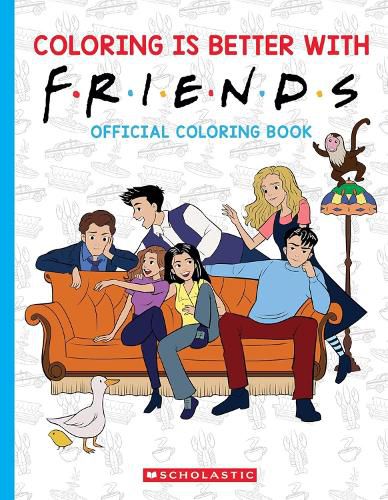 Cover image for Coloring is Better with Friends: Official Friends Coloring Book