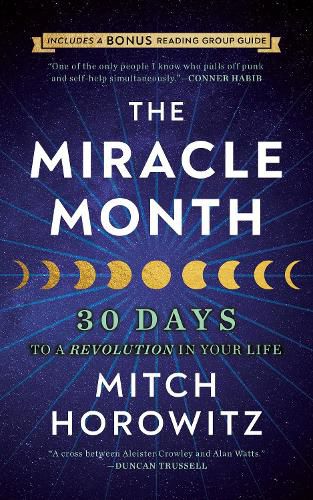 The Miracle Month - Second Edition: 30 Days to a Revolution in Your Life