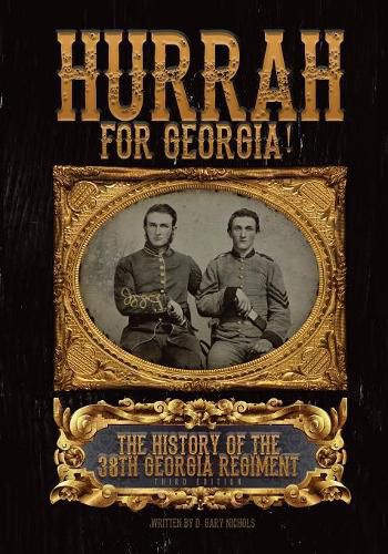 Cover image for Hurrah For Georgia!: The History of The 38th Georgia Regiment