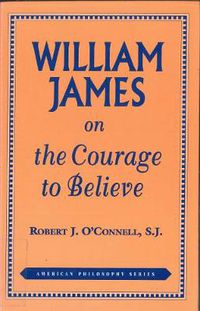 Cover image for William James on the Courage to Believe