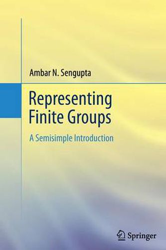 Cover image for Representing Finite Groups: A Semisimple Introduction