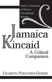 Cover image for Jamaica Kincaid: A Critical Companion