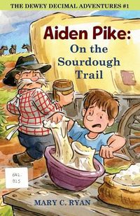 Cover image for Aiden Pike: : On the Sourdough Trail