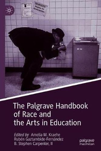 Cover image for The Palgrave Handbook of Race and the Arts in Education
