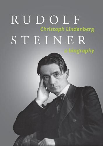 Rudolf Steiner: A Biography