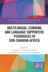 Cover image for Multilingual Learning and Language Supportive Pedagogies in Sub-Saharan Africa