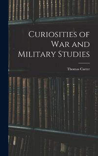 Cover image for Curiosities of War and Military Studies