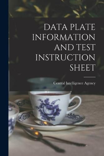 Cover image for Data Plate Information and Test Instruction Sheet