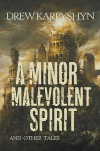 Cover image for A Minor Malevolent Spirit and Other Tales