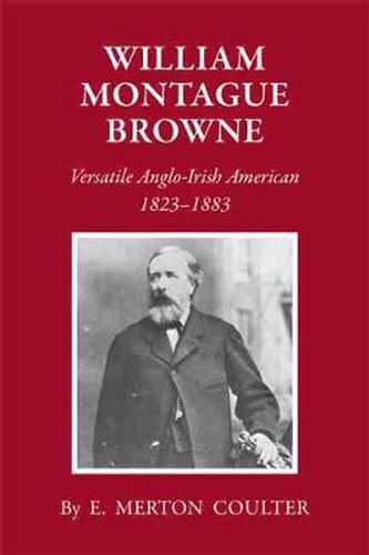 Cover image for William Montague Browne: Versatile Anglo-Irish American, 1823-1883