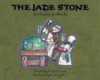 Cover image for The Jade Stone: A Chinese Folktale