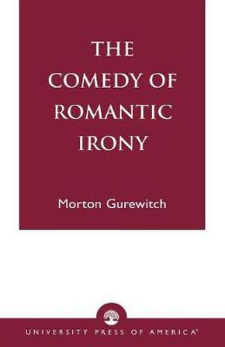 Cover image for The Comedy of Romantic Irony