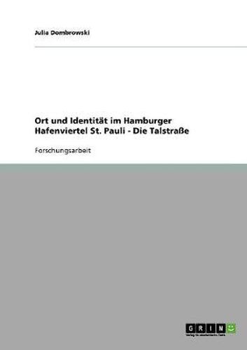 Cover image for Ort und Identitat im Hamburger Hafenviertel St. Pauli - Die Talstrasse