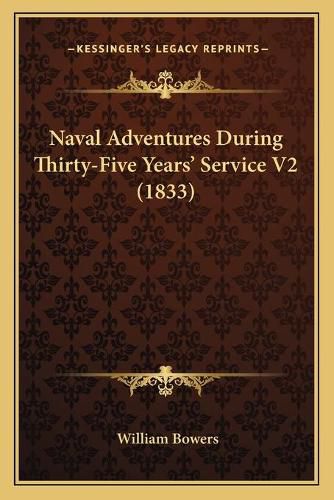 Naval Adventures During Thirty-Five Years' Service V2 (1833)